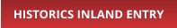 HISTORICS INLAND ENTRY