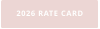 2026 RATE CARD